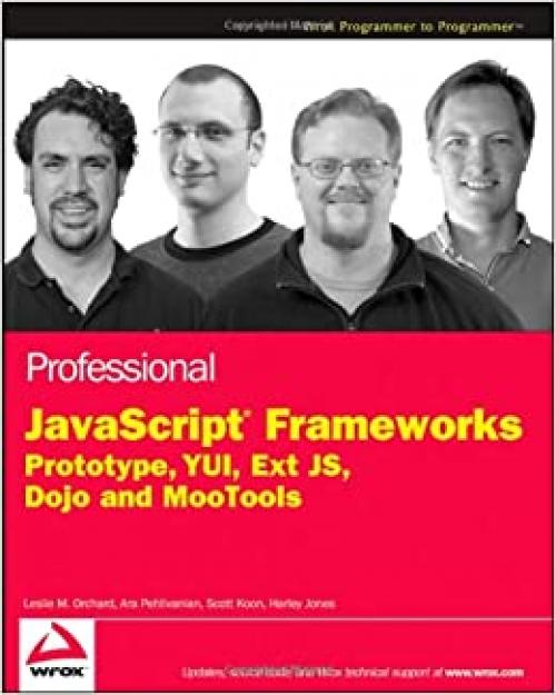  Professional JavaScript Frameworks: Prototype,YUI, ExtJS, Dojo and MooTools 