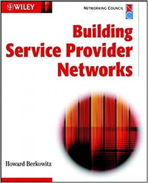  Building Service Provider Networks (Networking Council) 