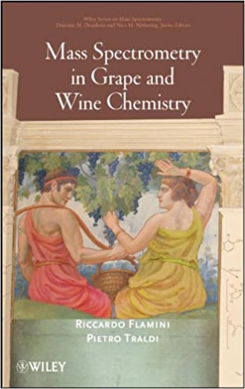  Mass Spectrometry in Grape and Wine Chemistry 