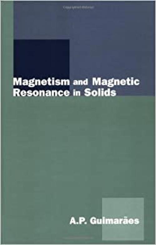  Magnetism and Magnetic Resonance in Solids 