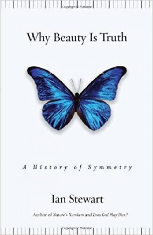  Why Beauty Is Truth: The History of Symmetry 