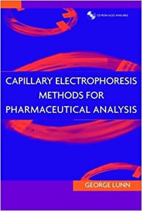  Capillary Electrophoresis Methods for Pharmaceutical Analysis 