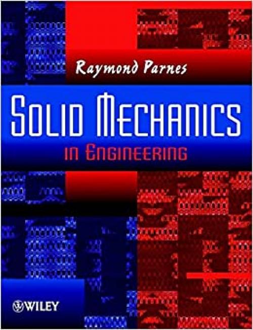  Solid Mechanics in Engineering 