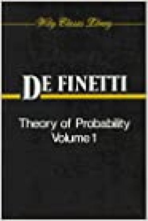  Theory of Probability: A Critical Introductory Treatment (Wiley Series in Probability & Mathematical Statistics) (v. 1 & 2) 