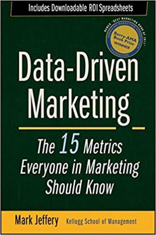  Data-Driven Marketing: The 15 Metrics Everyone in Marketing Should Know 