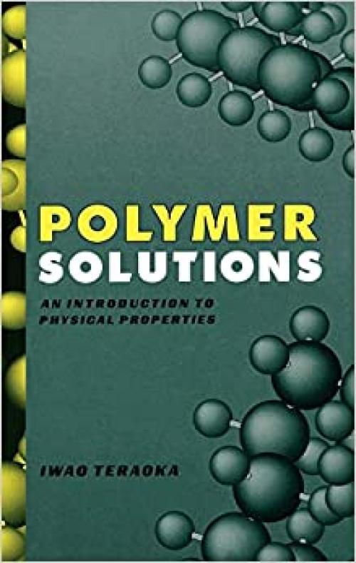  Polymer Solutions: An Introduction to Physical Properties 