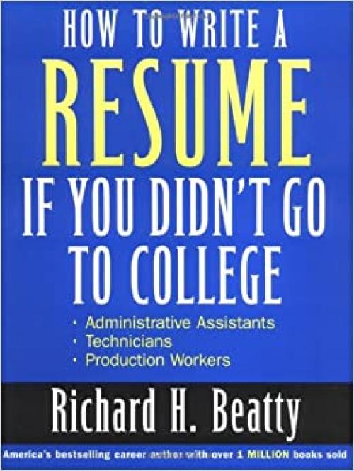  How to Write a Resume If You Didn't Go to College 