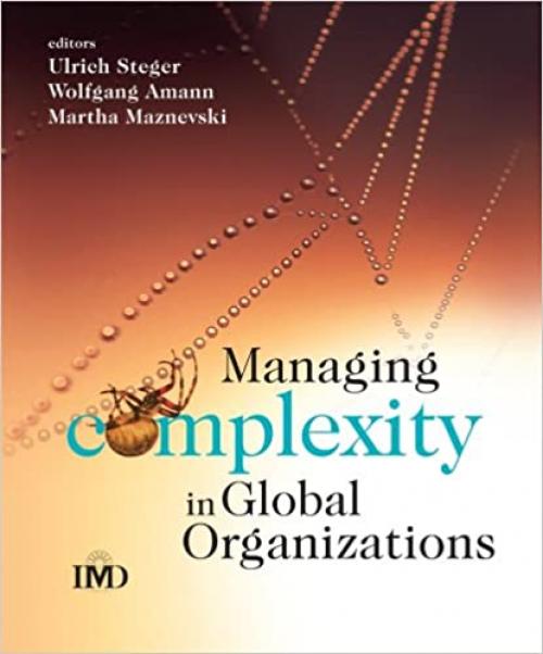  Managing Complexity in Global Organizations (IMD Executive Development Series) 