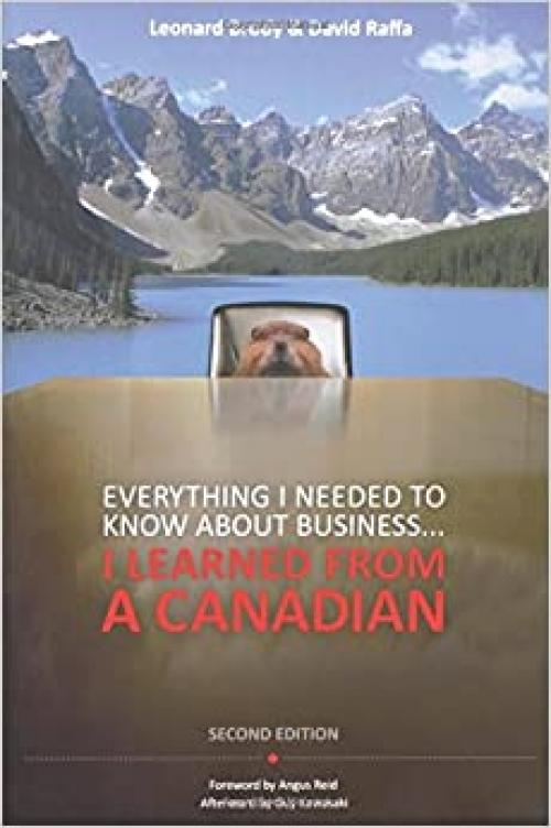  Everything I Needed to Know About Business ... I Learned from a Canadian 