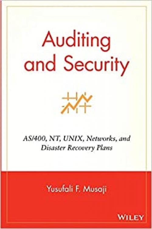  Auditing and Security: AS/400, NT, UNIX, Networks, and Disaster Recovery Plans 