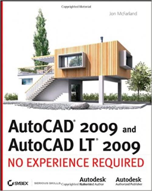  AutoCAD 2009 and AutoCAD LT 2009: No Experience Required 