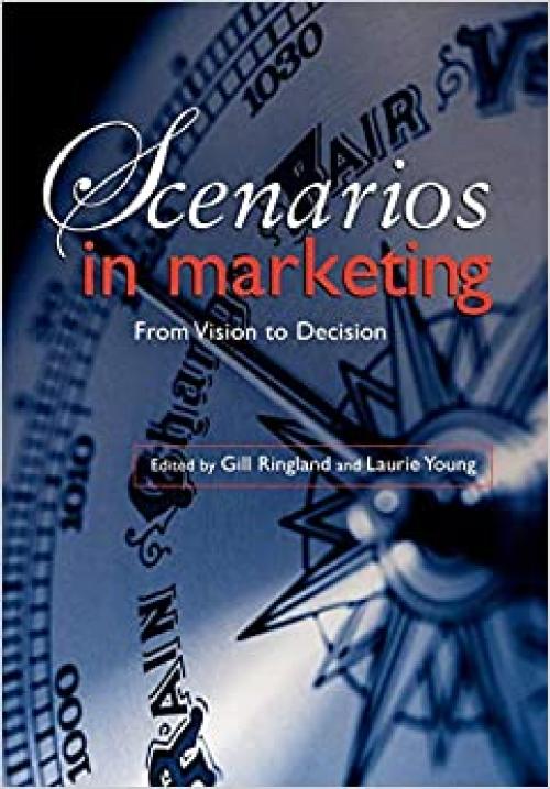  Scenarios in Marketing: From Vision to Decision 