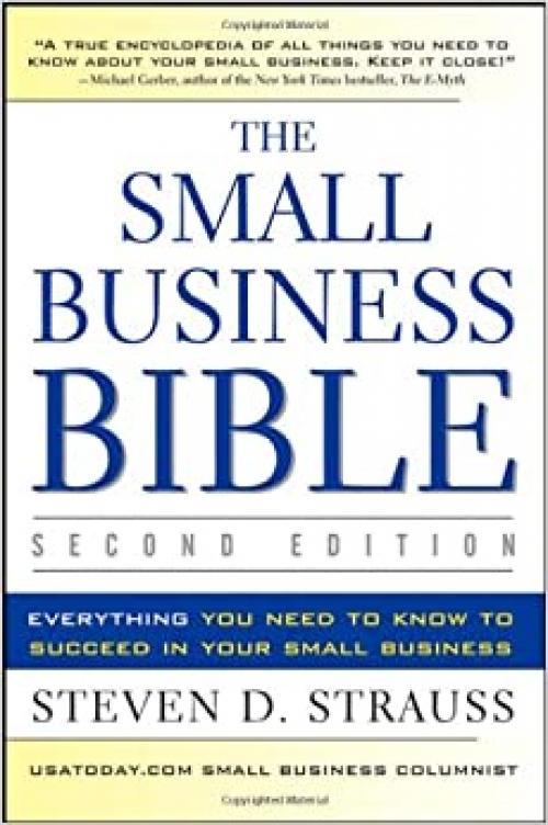  The Small Business Bible: Everything You Need to Know to Succeed in Your Small Business 