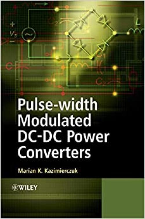  Pulse-width Modulated DC-DC Power Converters 