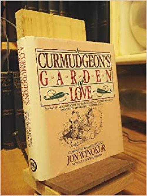  A Curmudgeon's Garden of Love 