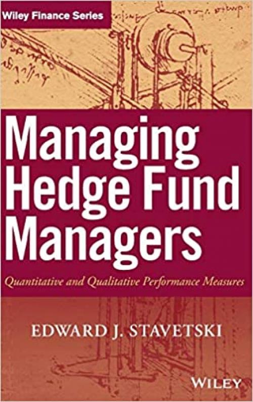  Managing Hedge Fund Managers: Quantitative and Qualitative Performance Measures 