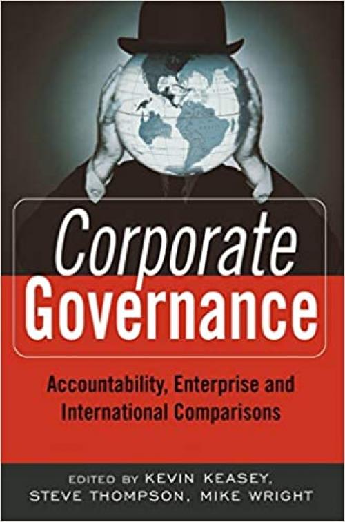  Corporate Governance: Accountability, Enterprise and International Comparisons 