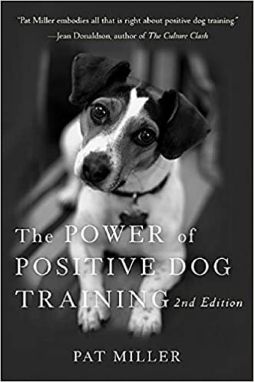  The Power of Positive Dog Training 2E 