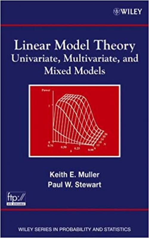  Linear Model Theory: Univariate, Multivariate, and Mixed Models 
