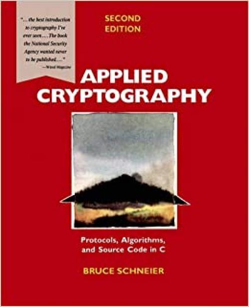  Applied Cryptography: Protocols, Algorithms, and Source Code in C 