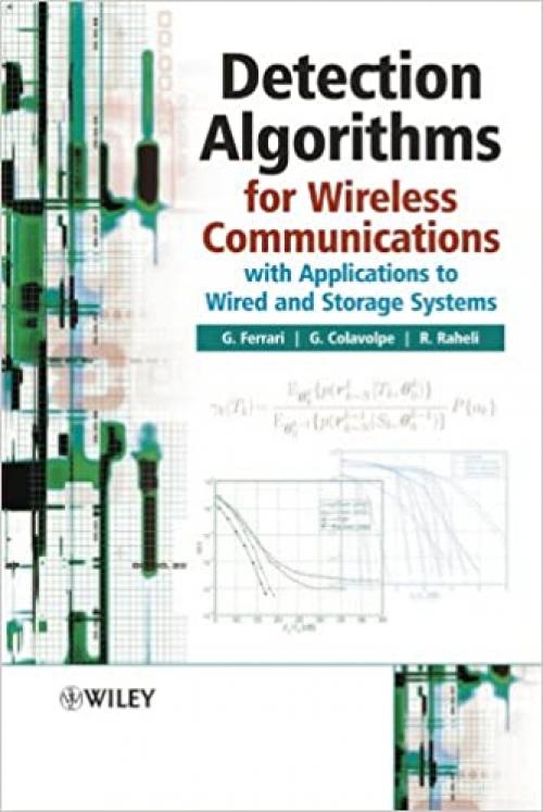  Detection Algorithms for Wireless Communications: With Applications to Wired and Storage Systems 