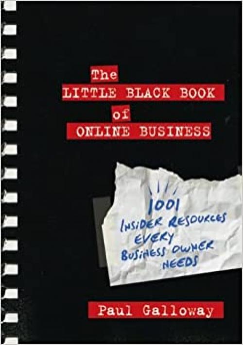  The Little Black Book of Online Business: 1001 Insider Resources Every Business Owner Needs 