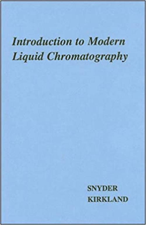  Introduction to Modern Liquid Chromatography 