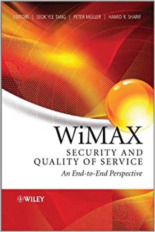  WiMAX Security and Quality of Service: An End-to-End Perspective 