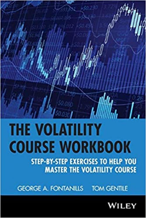  The Volatility Course Workbook: Step-by-Step Exercises to Help You Master The Volatility Course 