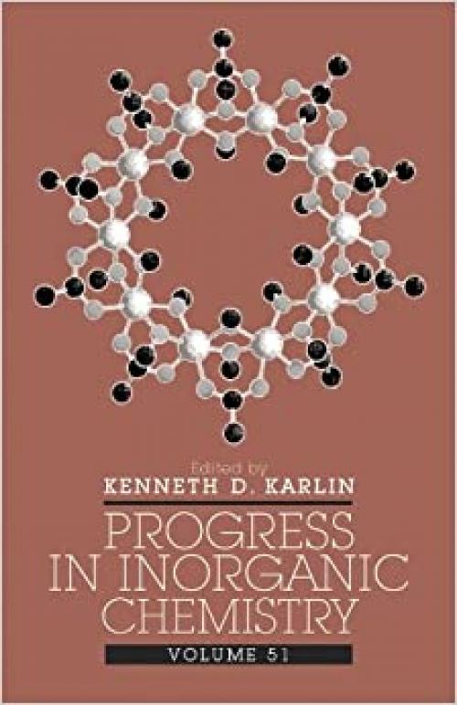  Progress in Inorganic Chemistry, Volume 51 