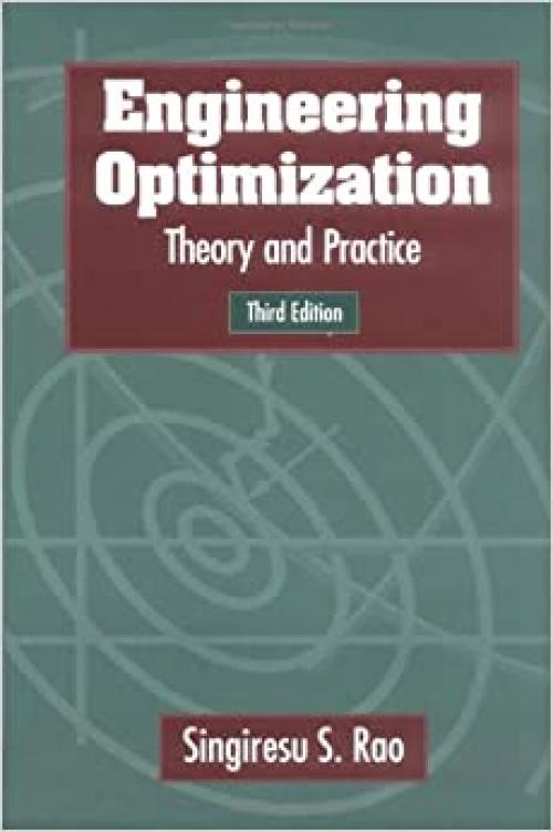  Engineering Optimization: Theory and Practice, 3rd Edition 