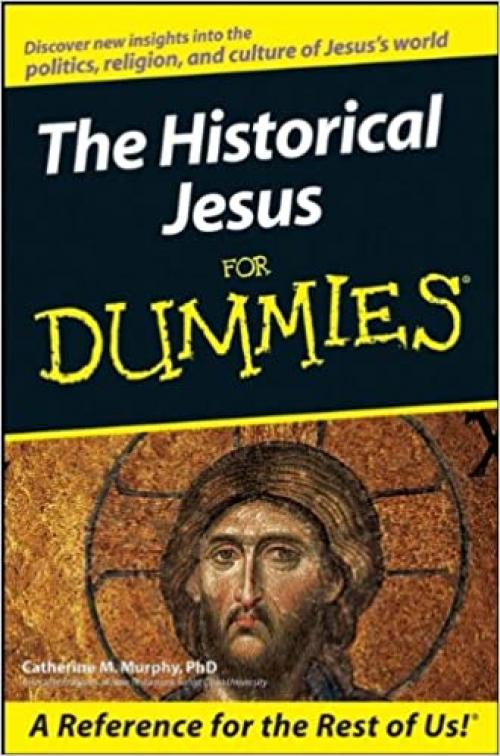  The Historical Jesus For Dummies 