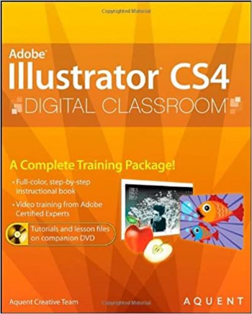  Illustrator CS4 Digital Classroom, (Book and Video Training) 