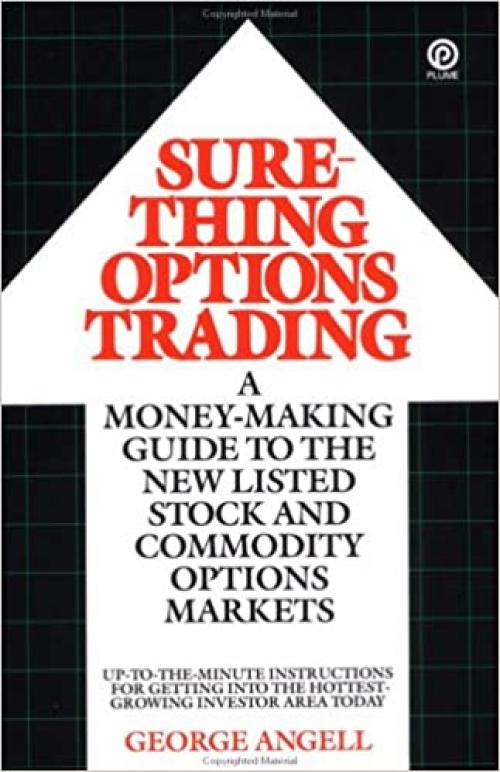  Sure-Thing Options Trading: A Money-Making Guide to the New Listed Stock and Commodity Options Markets 