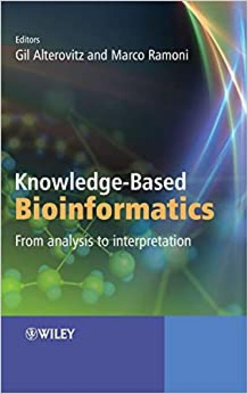  Knowledge-Based Bioinformatics: From Analysis to Interpretation 