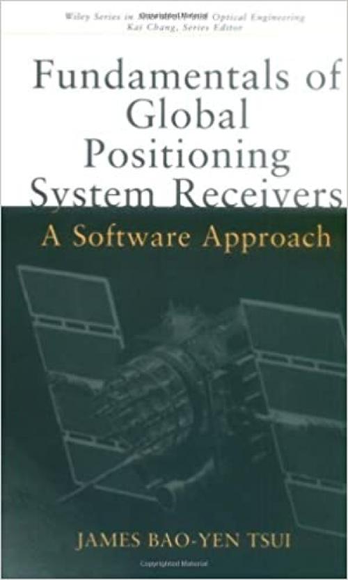  Fundamentals of Global Positioning System Receivers: A Software Approach 