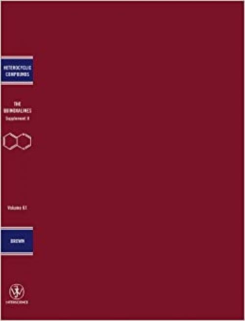  Quinoxalines, Spplement 2 (Chemistry of Heterocyclic Compounds: A Series Of Monographs) 