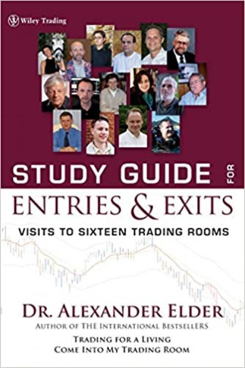  Study Guide for Entries and Exits: Visits to 16 Trading Rooms 