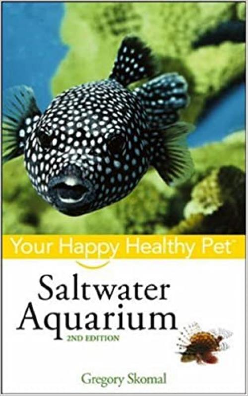  Saltwater Aquarium: Your Happy Healthy Pet 