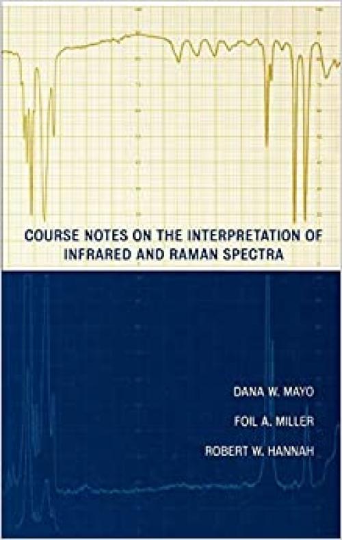  Course Notes on the Interpretation of Infrared and Raman Spectra 