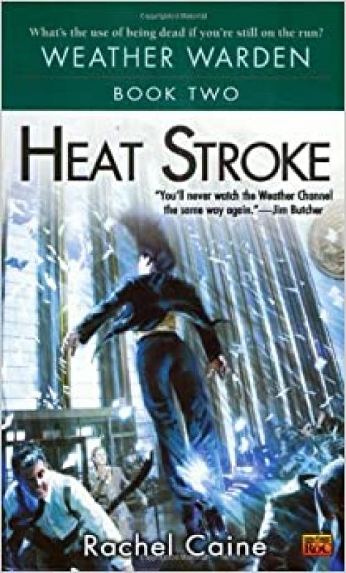  Heat Stroke (Weather Warden, Book 2) 