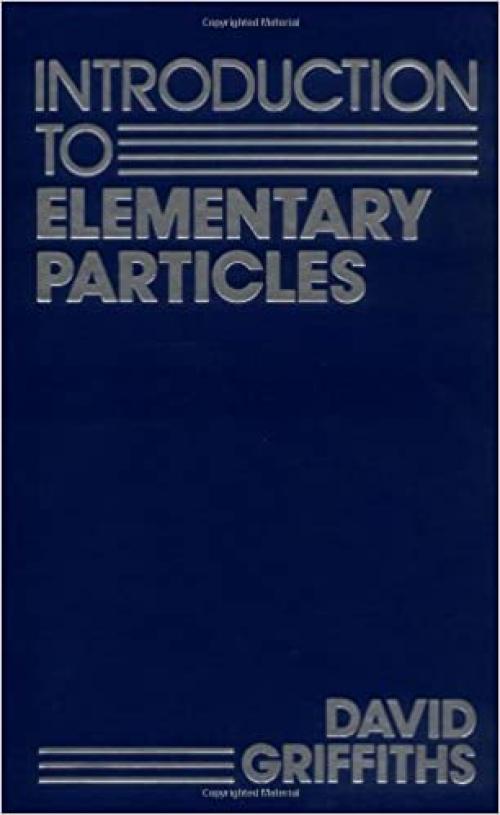  Introduction to Elementary Particles 