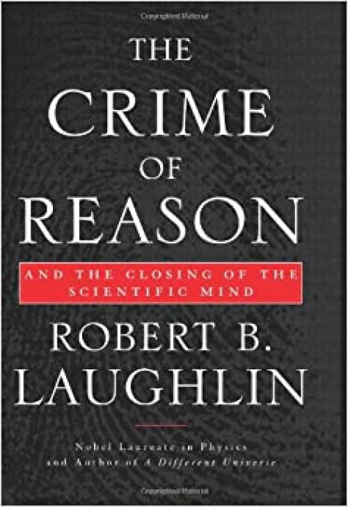  The Crime of Reason: And the Closing of the Scientific Mind 