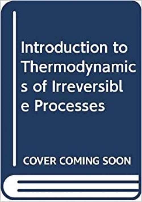  Introduction to Thermodynamics of Irreversible Processes 