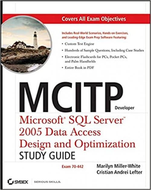  MCITP Developer: Microsoft SQL Server 2005 Data Access Design and Optimization Study Guide: Exam 70-442 