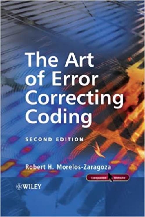  The Art of Error Correcting Coding 