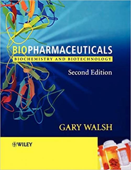  Biopharmaceuticals: Biochemistry and Biotechnology 