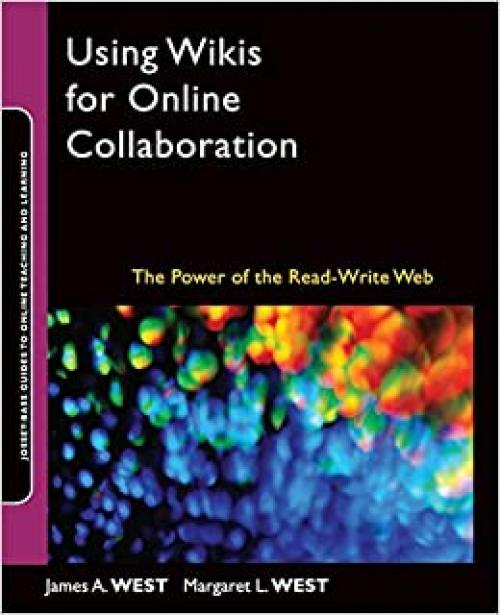  Using Wikis for Online Collaboration: The Power of the Read-Write Web 