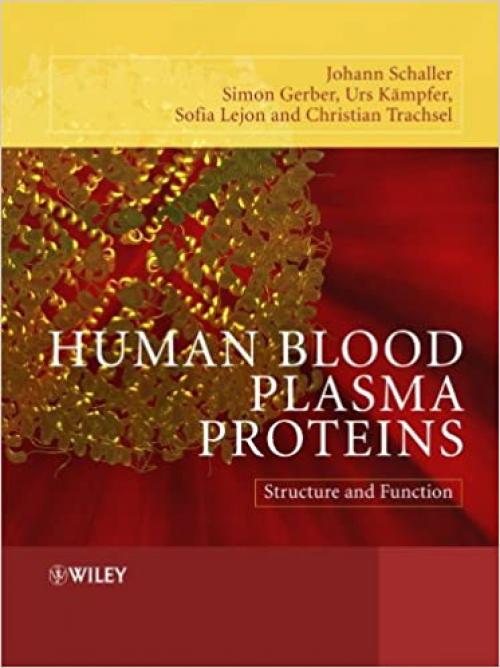  Human Blood Plasma Proteins: Structure and Function 