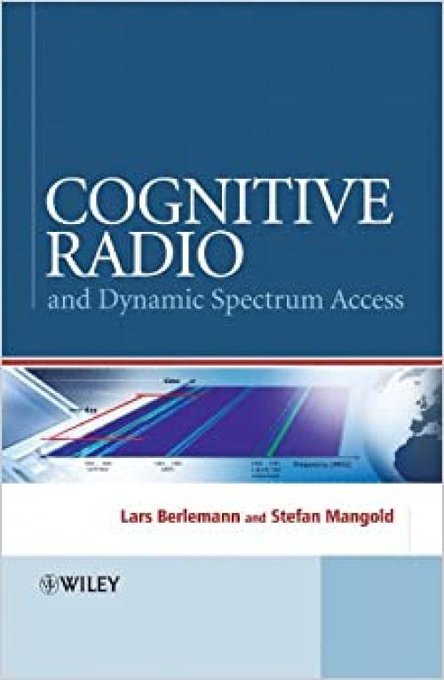  Cognitive Radio and Dynamic Spectrum Access 